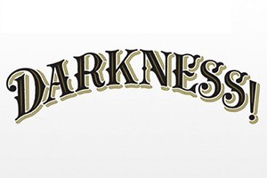 Darkness!